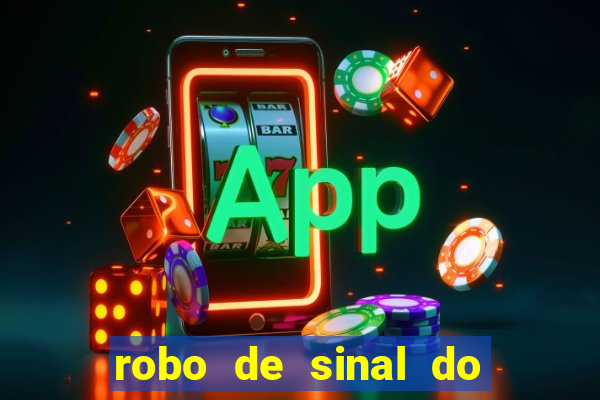 robo de sinal do fortune tiger